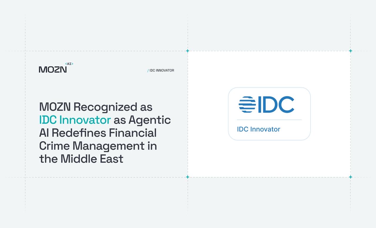 You are currently viewing MOZN Recognized as IDC Innovator as Agentic AI Redefines Financial Crime Management in the Middle East